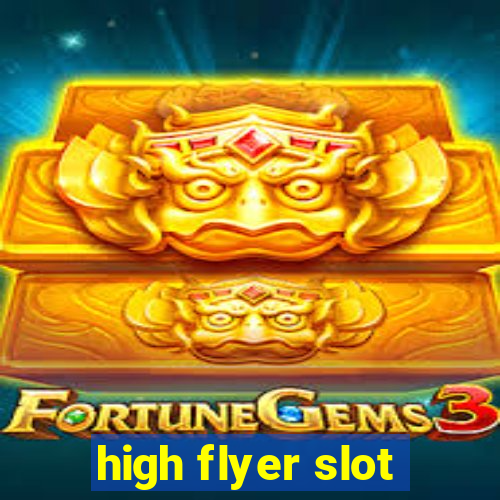 high flyer slot