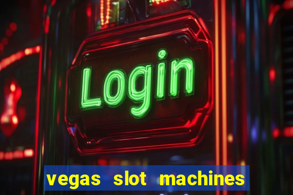 vegas slot machines online free