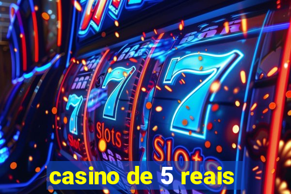 casino de 5 reais