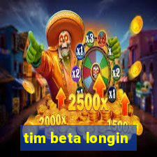 tim beta longin