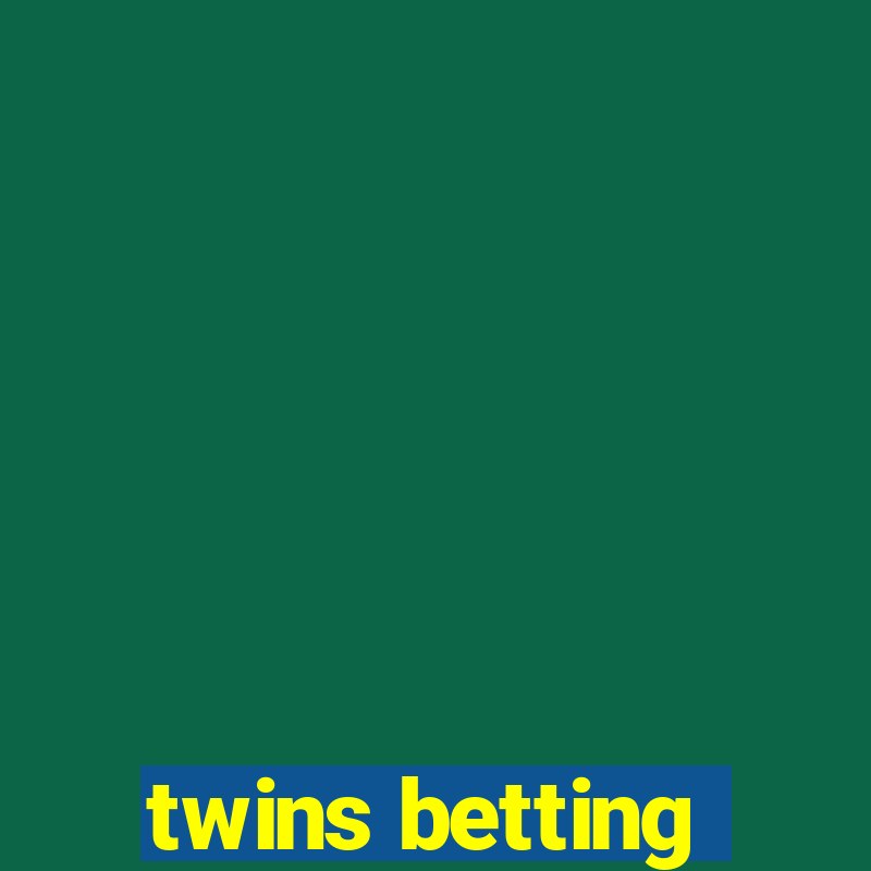 twins betting