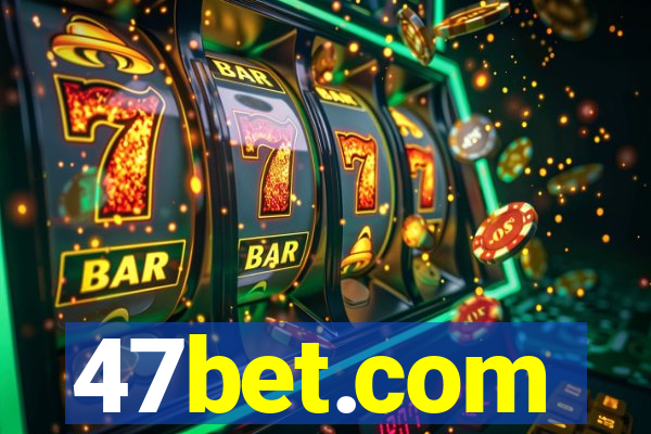 47bet.com