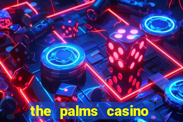 the palms casino las vegas nv