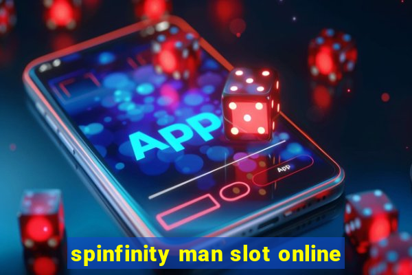 spinfinity man slot online