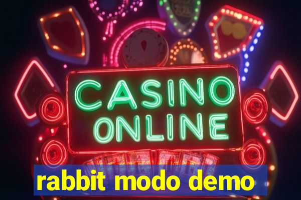 rabbit modo demo