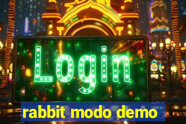 rabbit modo demo