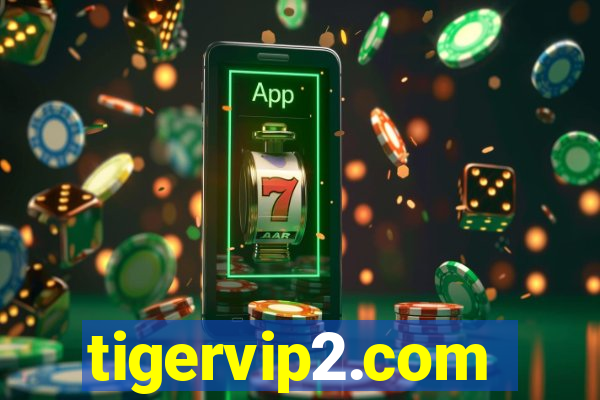 tigervip2.com