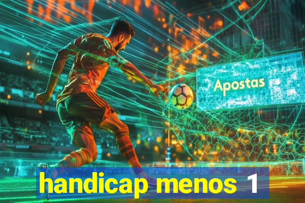 handicap menos 1