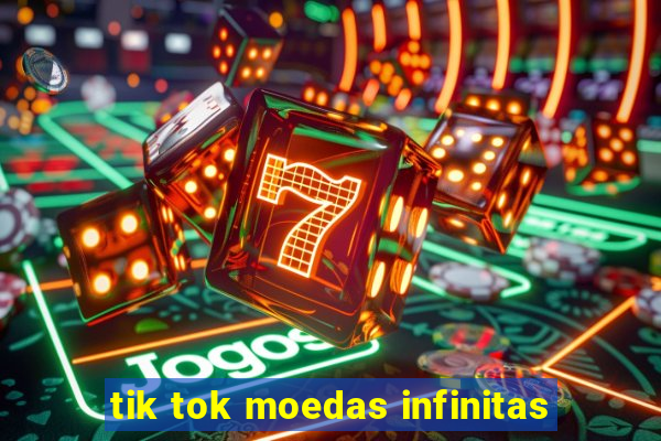 tik tok moedas infinitas