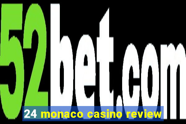 24 monaco casino review