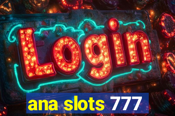 ana slots 777