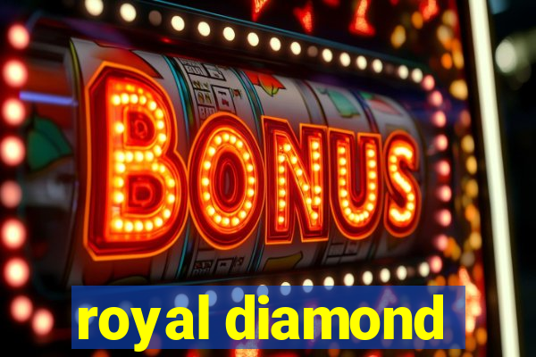 royal diamond