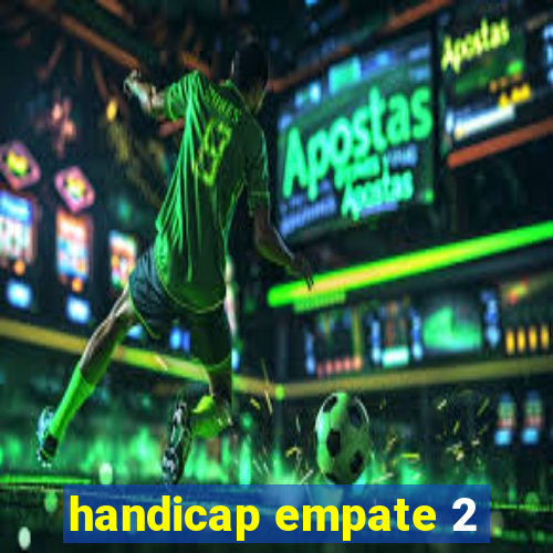 handicap empate 2