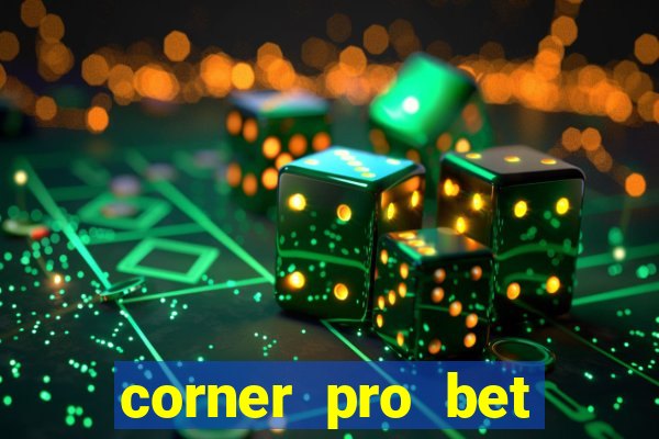 corner pro bet vale a pena