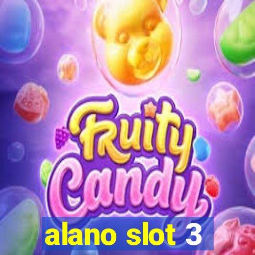 alano slot 3