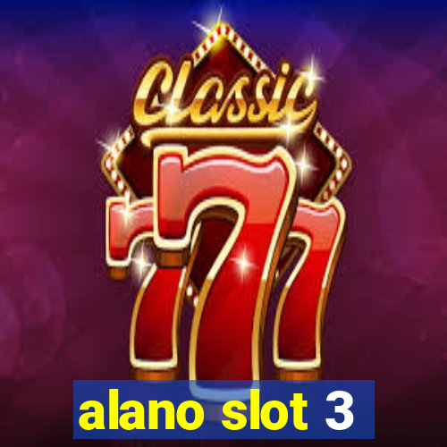 alano slot 3