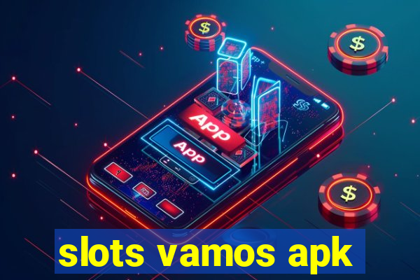 slots vamos apk