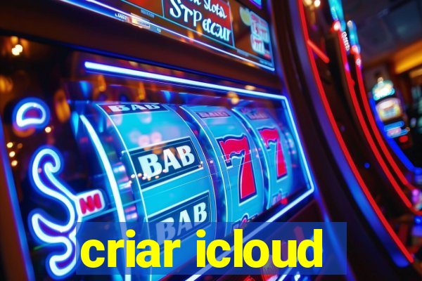 criar icloud