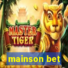 mainson bet