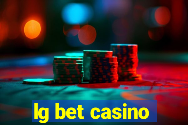 lg bet casino