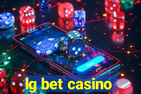 lg bet casino