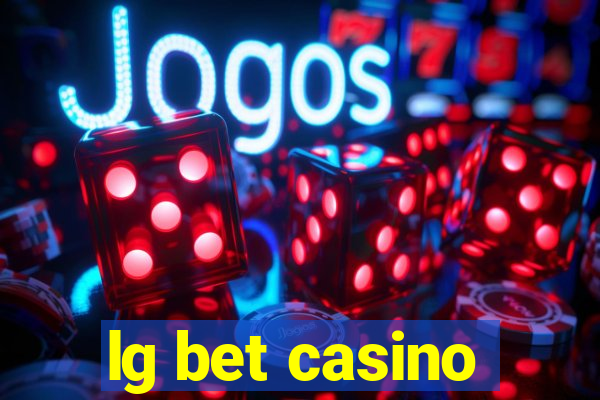 lg bet casino