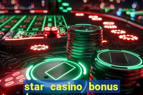 star casino bonus senza deposito