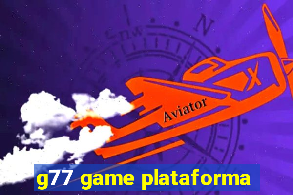 g77 game plataforma