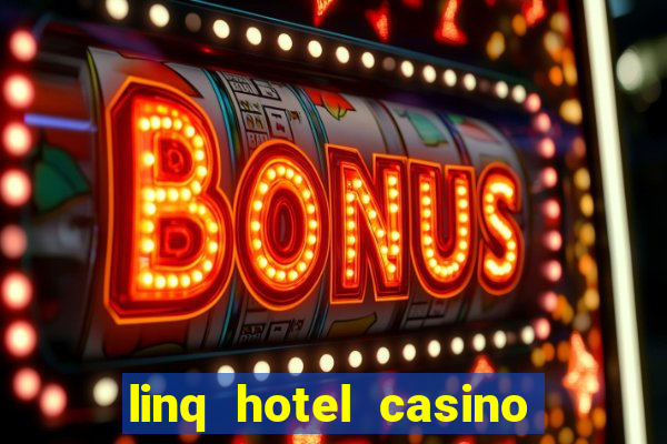 linq hotel casino las vegas reviews