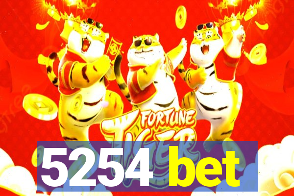 5254 bet