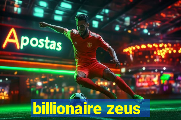 billionaire zeus