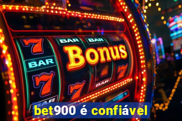 bet900 é confiável