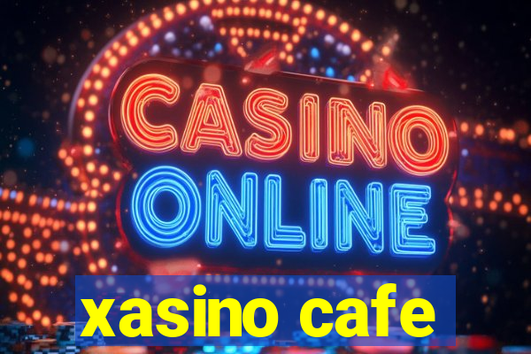 xasino cafe