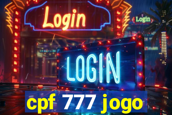 cpf 777 jogo