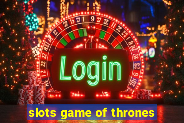 slots game of thrones