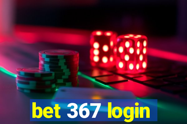 bet 367 login