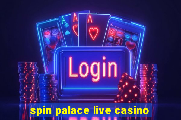 spin palace live casino