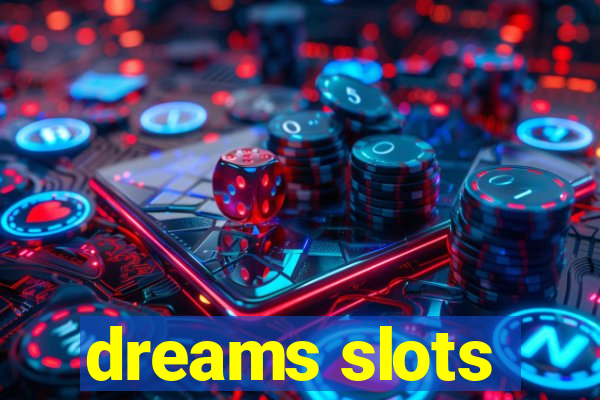 dreams slots