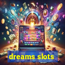 dreams slots