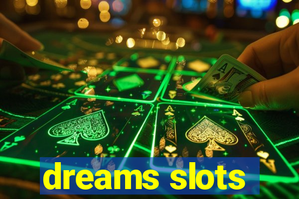 dreams slots