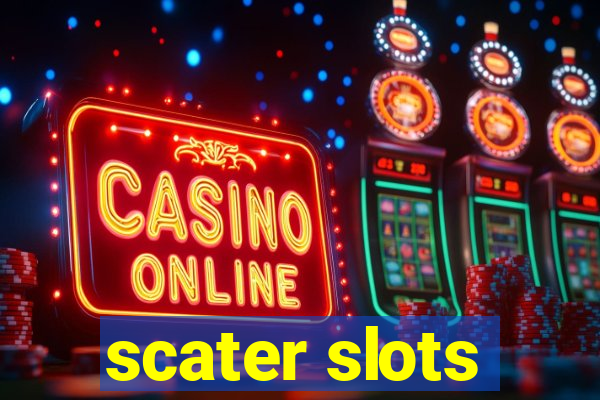 scater slots