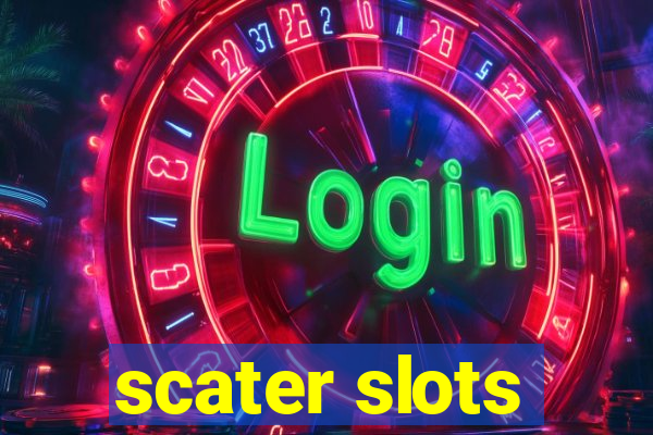 scater slots