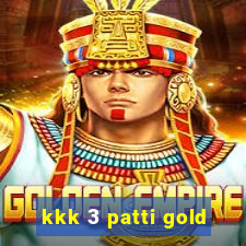 kkk 3 patti gold