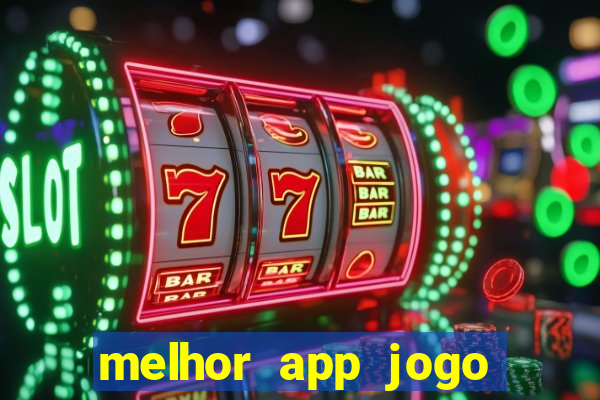 melhor app jogo para ganhar dinheiro