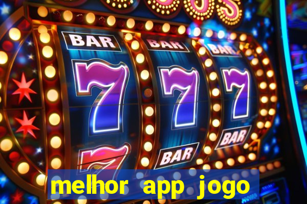 melhor app jogo para ganhar dinheiro