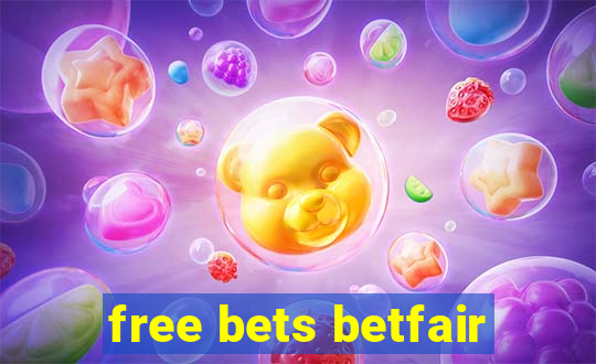 free bets betfair