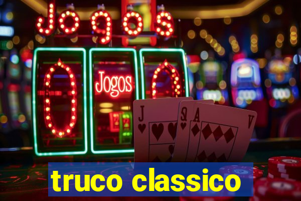 truco classico