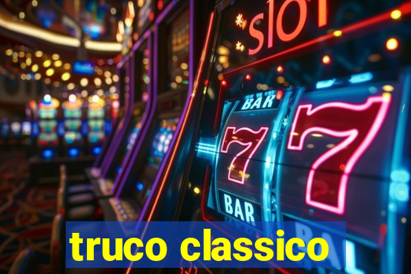 truco classico