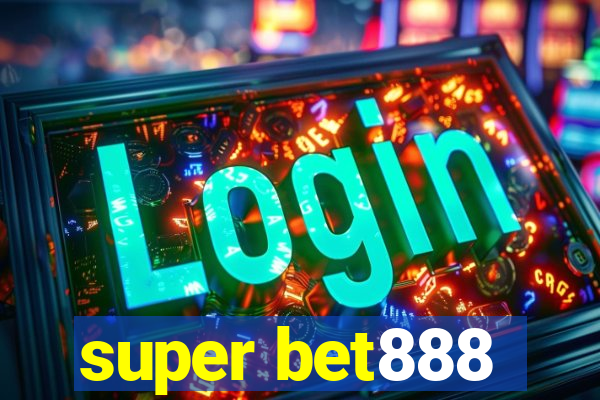 super bet888