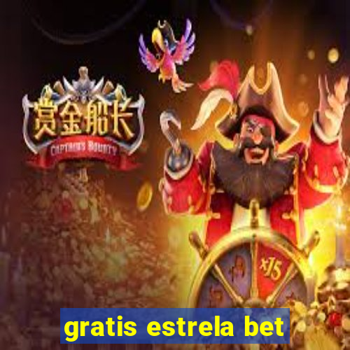 gratis estrela bet